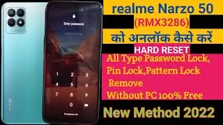Realme Narzo 50(RMX3286)को अनलॉक कैसे करेंll Hard Reset llAll Type Password,Pin,Pattern Lock Remove