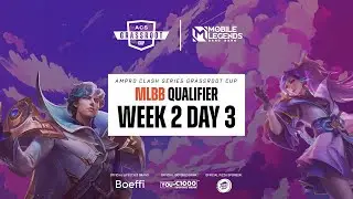 ACS GRASSROOT CUP 2024: MLBB Week 2 Session 3