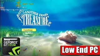 ANOTHER CRABS TREASURE on Low End Laptop | Nvidia Geforce GT 720m Laptop | 2GB VRAM | i7-4600U