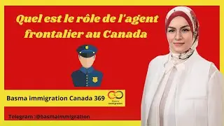 Quel est le rôle de  l'agent frontalier au Canada #immigration #canada #visaconsultants
