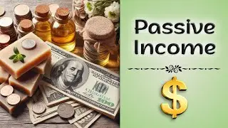 How I generate a Passive income with Soapmaking. You can do it too!