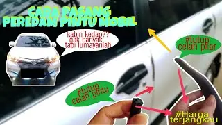 #karet peredam pintu mobil  CARA PASANG PEREDAM PINTU MOBIL