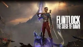 Flintlock: The Siege of Dawn Gameplay 2024