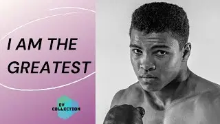 I AM THE GREATEST  (Muhammad Ali)
