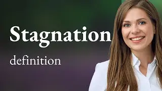Stagnation — what is STAGNATION meaning