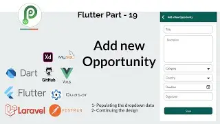 Flutter, Laravel, Vue - Idea To Deployment - Part-29- Adding a New Opportunity