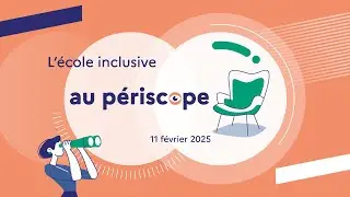 L'école inclusive au périscope