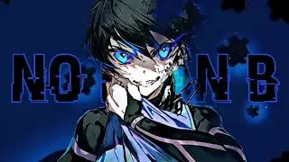 Blue Lock ~『No Plan B』AMV