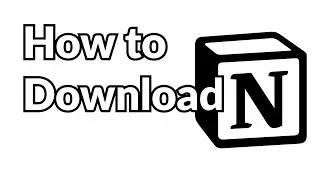How To Download  Notion 