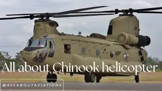 All About chinook CH-47 helicopter.