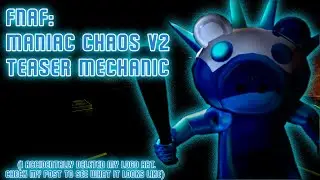 FNAF: Maniac Chaos V2 TEASER [Blackout mechanic]