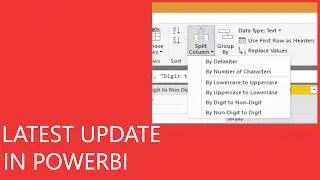 Latest Update in PowerBI - Split column by Upper,Lower and Number