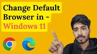 Change Default browser to Chrome or Edge in Windows 11
