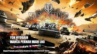 TAWURAN TANK? Oh WORLD OF TANKS, Newbie Mabar