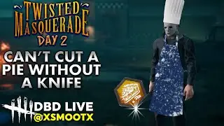 DBD - Day 2 of Twisted Masquerade (95% Myers, only a few Doc rounds at end) | 6-27-2025 Full VOD