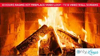 10 Hours raging Hot Close Up Fireplace Video Loop for TV & Art Screens.