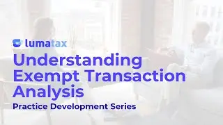 Understanding Exempt Transaction Analysis | LumaTax