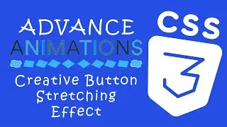 Creative Advance CSS Animations #17 - Creative Button Stretching Effect