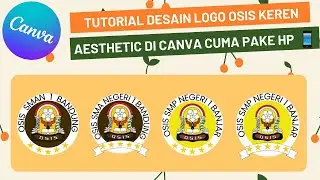 CARA MEMBUAT DESAIN  LOGO OSIS MUDAH KEREN AESTHETIC DI CANVA CUMA PAKE HP 