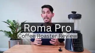 Roma Pro Home Coffee Roaster Review