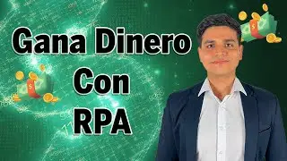 5 Formas de ganar dinero con RPA 💸