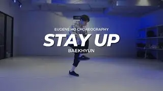 Baekhyun(백현) - ‘Stay Up (feat. Beenzino) | Eugene Ho Choreography