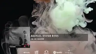 R3cycle, Stefan Rives - In The Shadow