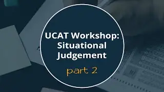 UCAT Workshop: Situational Judgement part 2