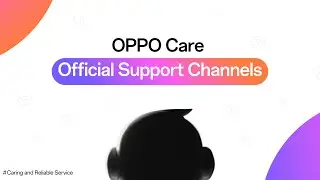 OPPO Care: Empowering your experience | A Guide to our Customer Support