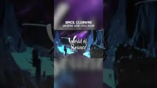 SPICE · CLUBWRK - Where Are You Now