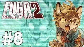 Fidchell VODs: FUGA Melodies of Steel 2 [8]