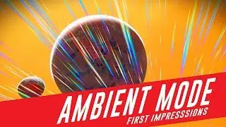 Ambient Mode // First Look (modded, raw footage)