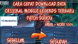 CARA CEPAT DOWNLOAD DATA ORIGINAL MOBILE LEGENDS TERBARU || PATCH SUYOU
