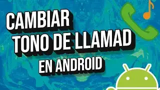 ✅ Tutorial para Cambiar el Tono de Llamada en tu Android Paso a Paso