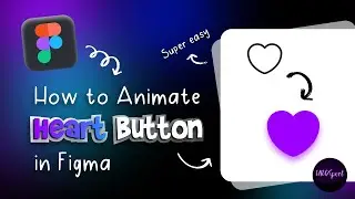 How to create animated heart (Like) button in Figma | Easy Figma Animation