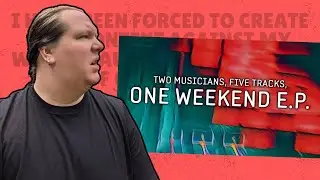 One Weekend E.P. [I have been forced to make this content]