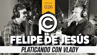 FELIPE DE JESÚS ‘PCV’ | EP #26 | Pegasso del Pollo Estevan, trayectoria, anécdotas, canciones…