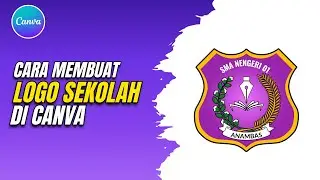 Cara Mudah Membuat Logo Sekolah dengan Canva