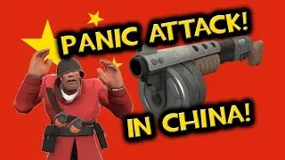 TF2 PANIC ATTACK!!1! in CHINA [Live Commentary]