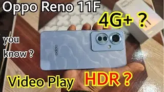 Oppo Reno 11F 4G+ Speed Test | Oppo RENO 11f HDR Video Play | You Don't Know