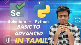 Selenium Automation testing with python step by step tutorial in Tamil Part 1