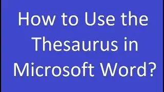 How to Use the Thesaurus in Microsoft Word?