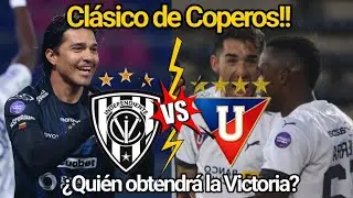 Ind del Valle vs LDU Quito • Liga Pro. Fecha 12. ¡¡Clásico de Coperos!! Previa.