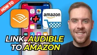 How To Link Audible to Amazon - Connect & Sync Amazon To Audible Account - Full Guide (2025)