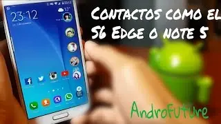 ¡Contactos como los del S6 EDGE o NOTE5 para tu Android!