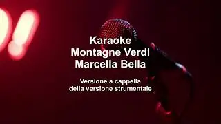 Karaoke Montagne Verdi - Versione a cappella della versione strumentale