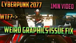 CYBERPUNK 2077 GRAPHICS PROBLEM ISSUE - ARTIFACTS ISSUE FIX