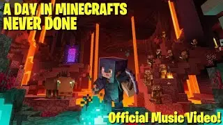 A Day In Minecrafts Never Done (Official Music Video; Episode 14)