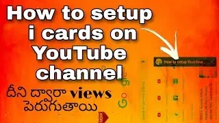 how to setup icards on youtube videos || views increasing setups in youtube channel