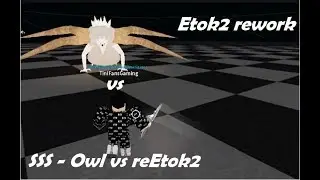 Etok2 Rework Showcase! - SSS Owl vs reEtok2..(Ro-Ghoul)
